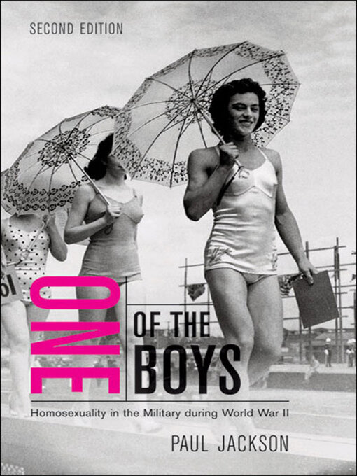 One of the boys [electronic resource] : homosexuality in the military during World War II